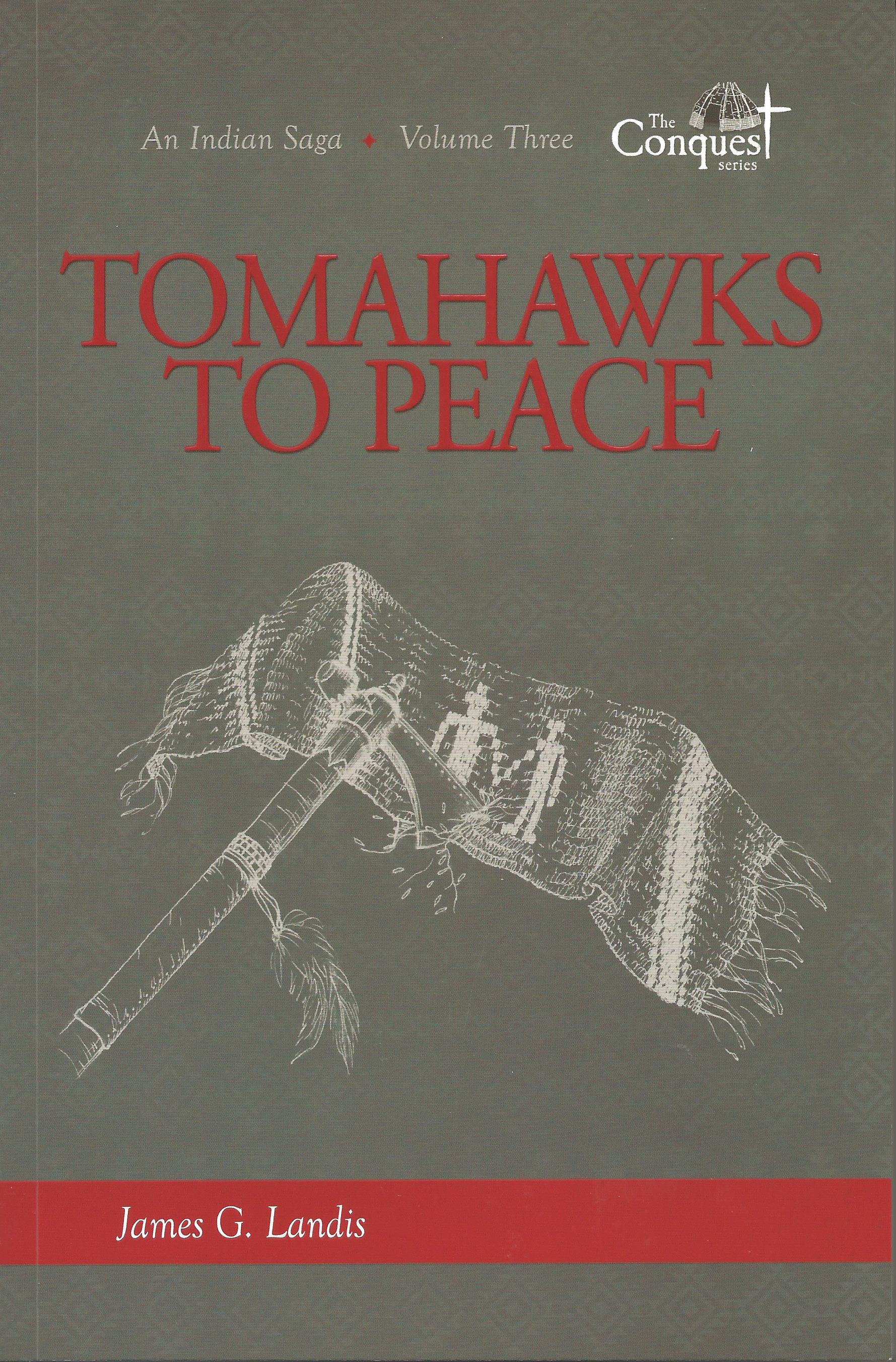 TOMAHAWKS TO PEACE James G. Landis - Click Image to Close